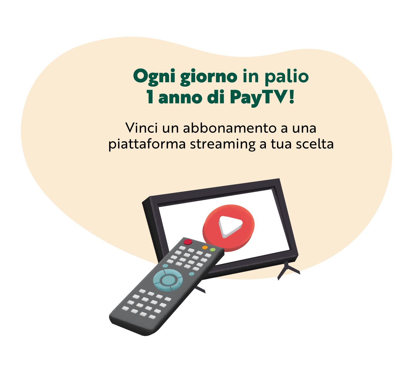 Ogni giorno in palio 1 anno di PayTV! Vinci un abbonamento a una piattaforma streaming a tua scelta.